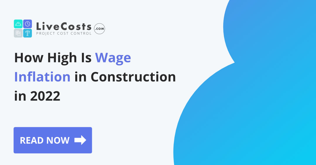 Explained How High Is Wage Inflation In Construction In 2022