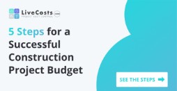 "LiveCosts banner promoting '5 Steps for a Successful Construction Project Budget' with a call-to-action button that says 'See the Steps' on a blue background."