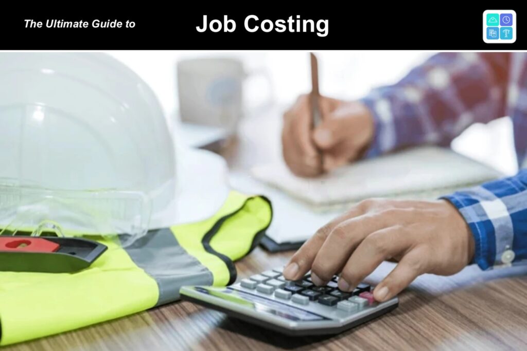 Job Costing In Construction Ultimate Guide Image