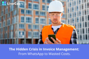Man wearting hard hat on construction site. Invoice Management | LiveCosts
