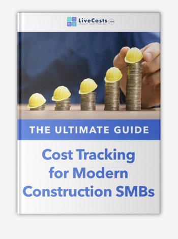 hero image for construction industry ebook called the ultimate guide to cost tracking for construction SMBs